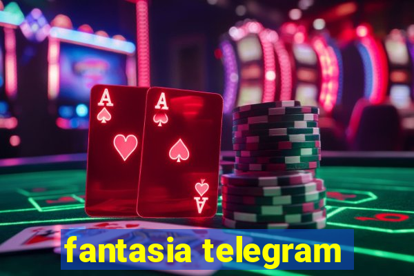 fantasia telegram